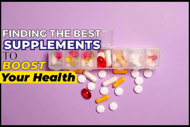 Finding the Best Supplements to Boost Your Health