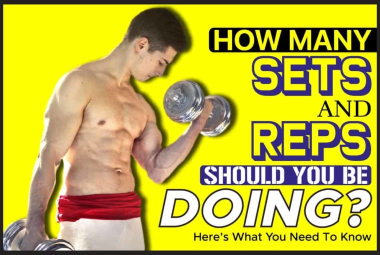 How Many Sets And Reps Should You Be Doing
