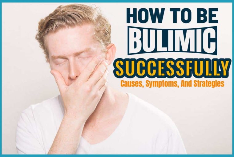How To Be Bulimic Successfully
