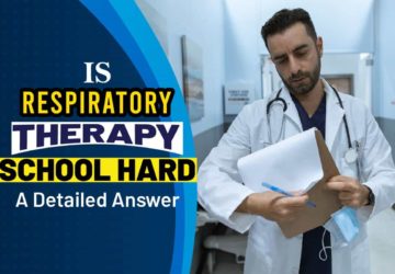 Is Respiratory Therapy School Hard