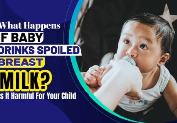 What Happens If Baby Drinks Spoiled Breast Milk