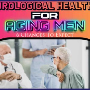 Urological Health For Aging Men