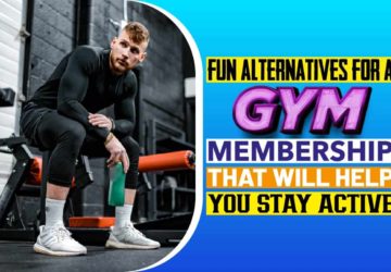 Fun Alternatives for a Gym Membership That Will Help You Stay Active