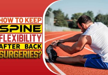 How To Keep Spine Flexibility After Back Surgeries