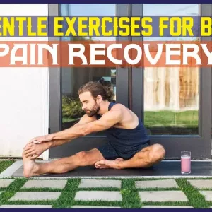 6 Gentle Exercises For Back Pain Recovery