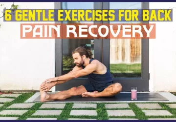 6 Gentle Exercises For Back Pain Recovery