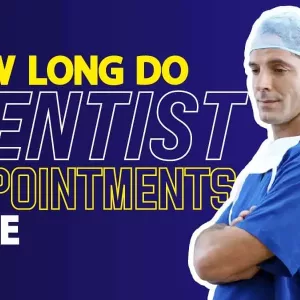 How Long Do Dentist Appointments Take