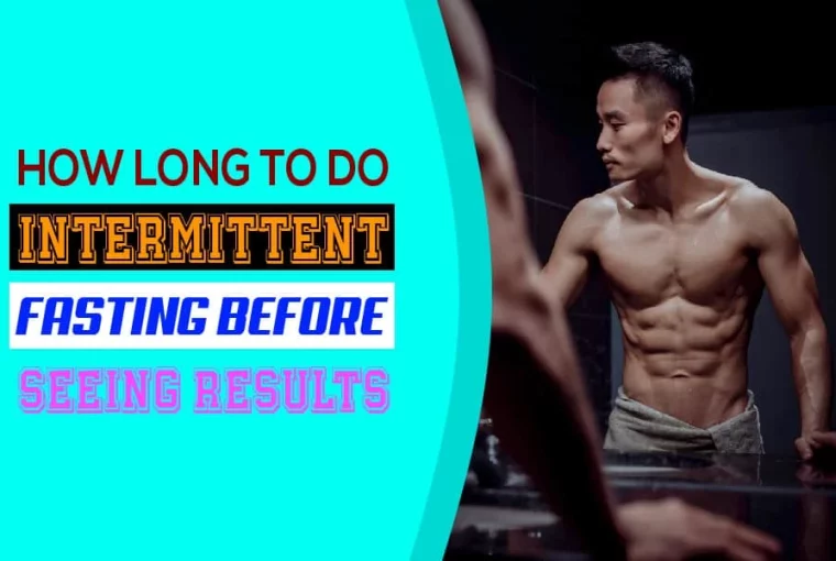 How Long To Do Intermittent Fasting Before Seeing Results