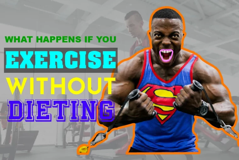 What Happens If You Exercise Without Dieting