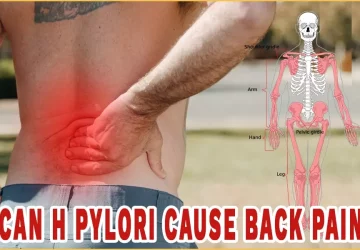 Can H. Pylori Cause Back Pain