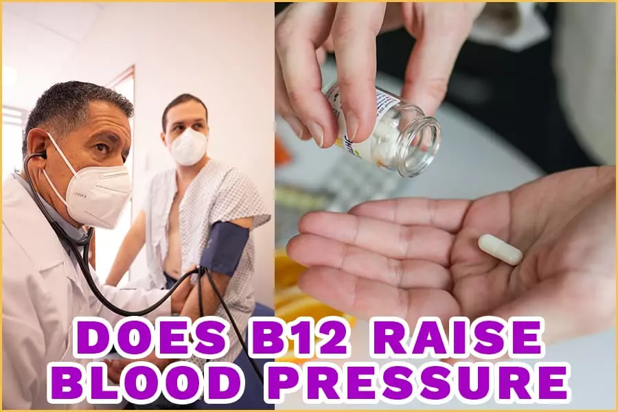 Does B12 Raise Blood Pressure Understanding The Role Of Vitamin B12 In 
