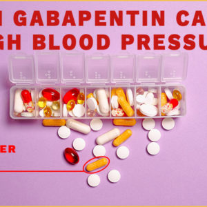 can gabapentin cause high blood pressure