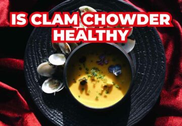 Is Clam Chowder Healthy