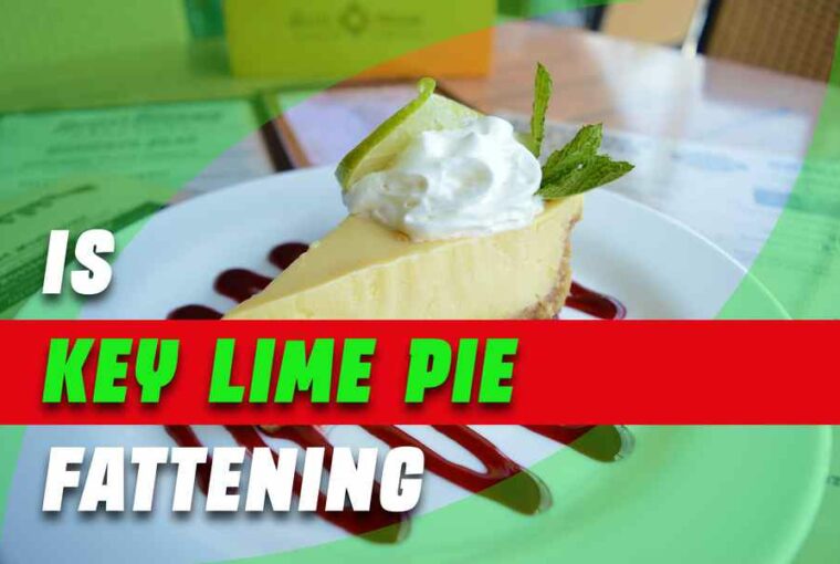 Is Key Lime Pie Fattening