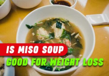 Is Miso Soup Good For Weight Loss