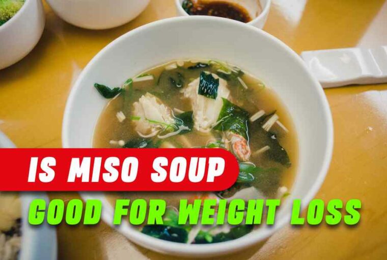 Is Miso Soup Good For Weight Loss