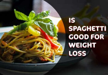 Is Spaghetti Good For Weight Loss