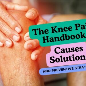 The Knee Pain Handbook